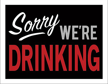 ƥ  SORRY WERE DRINKING DE-MS2098ƥ  SORRY WERE DRINKING DE-MS2098